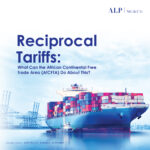 Reciprocal Tariffs What Can the African Continental Free Trade Area (AfCFTA) Do About This